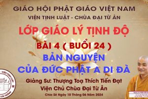 BÀI 4 – BẢN NGUYỆN CỦA ĐỨC PHẬT A DI ĐÀ – BUỔI 24